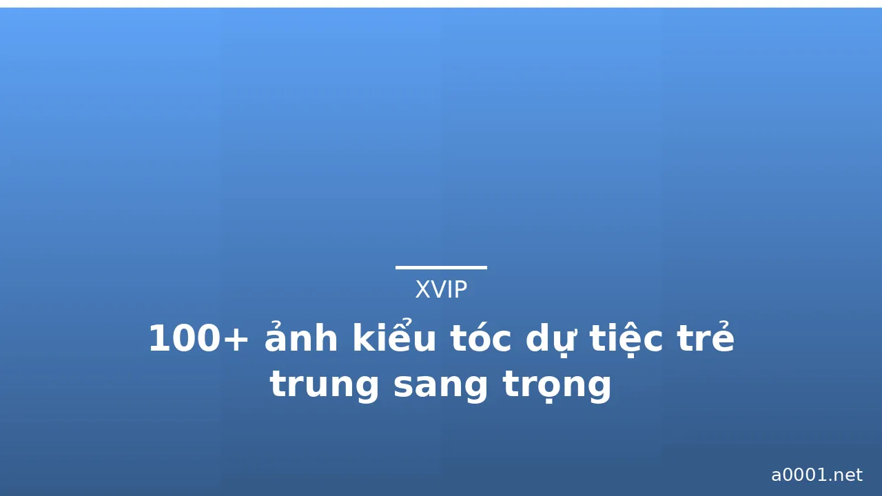 100+ ảnh kiểu tóc dự tiệc trẻ trung sang trọng · ảnh 1