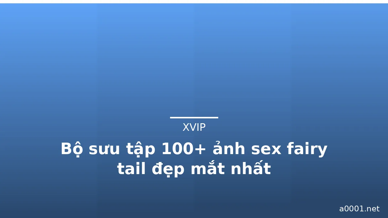 Bộ sưu tập 100+ ảnh sex fairy tail đẹp mắt nhất