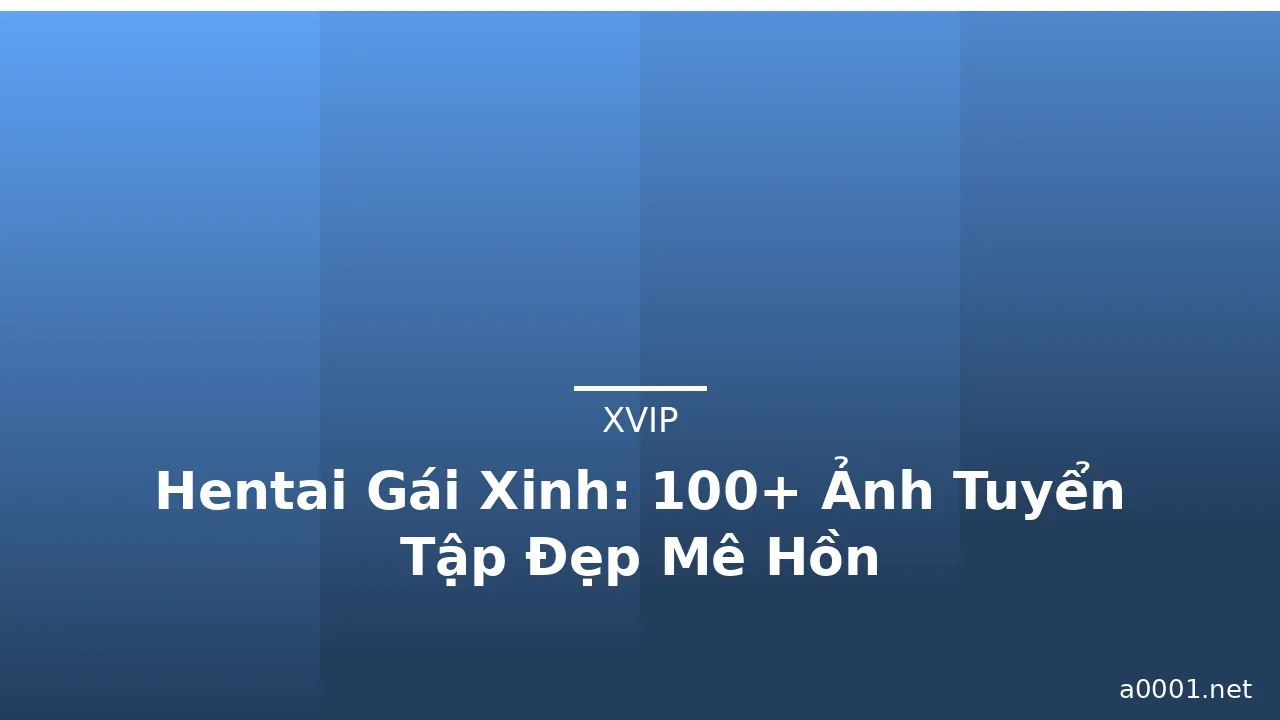Hentai Gái Xinh: 100+ Ảnh Tuyển Tập Đẹp Mê Hồn · ảnh 2