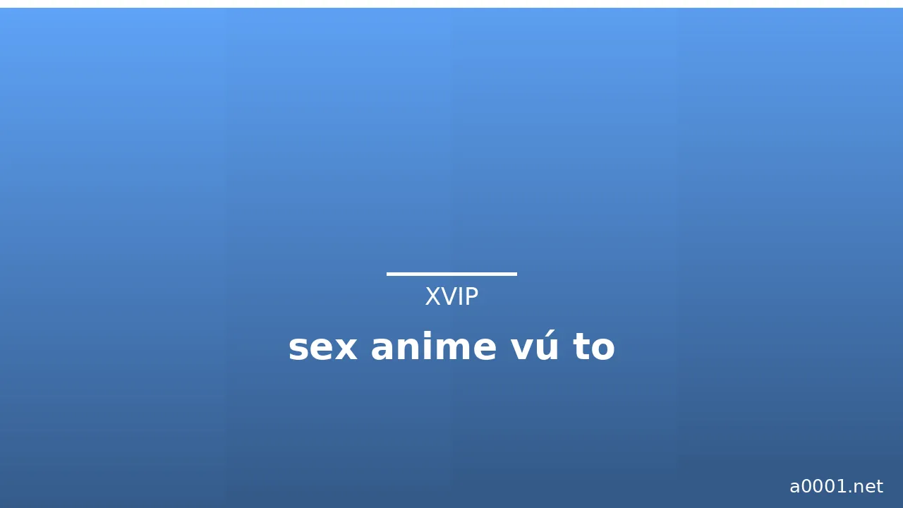 sex anime vú to · ảnh 1