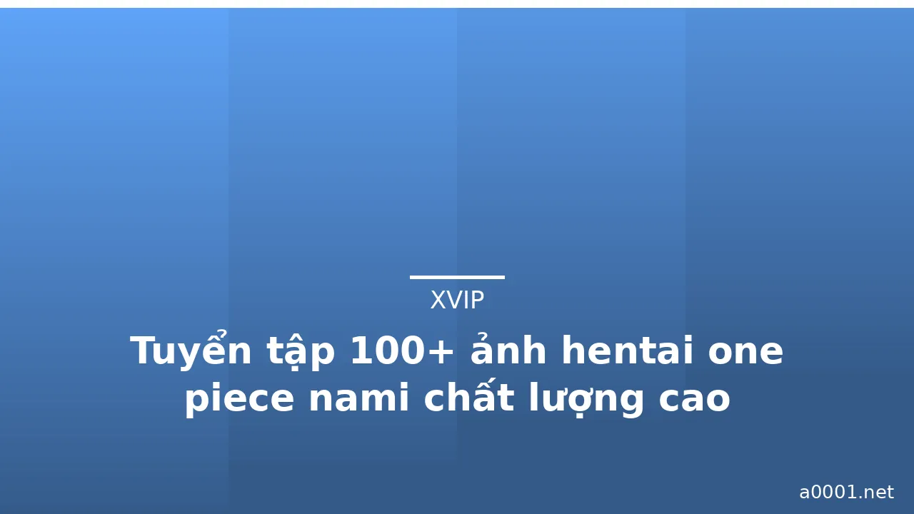 Tuyển tập 100+ ảnh hentai one piece nami chất lượng cao