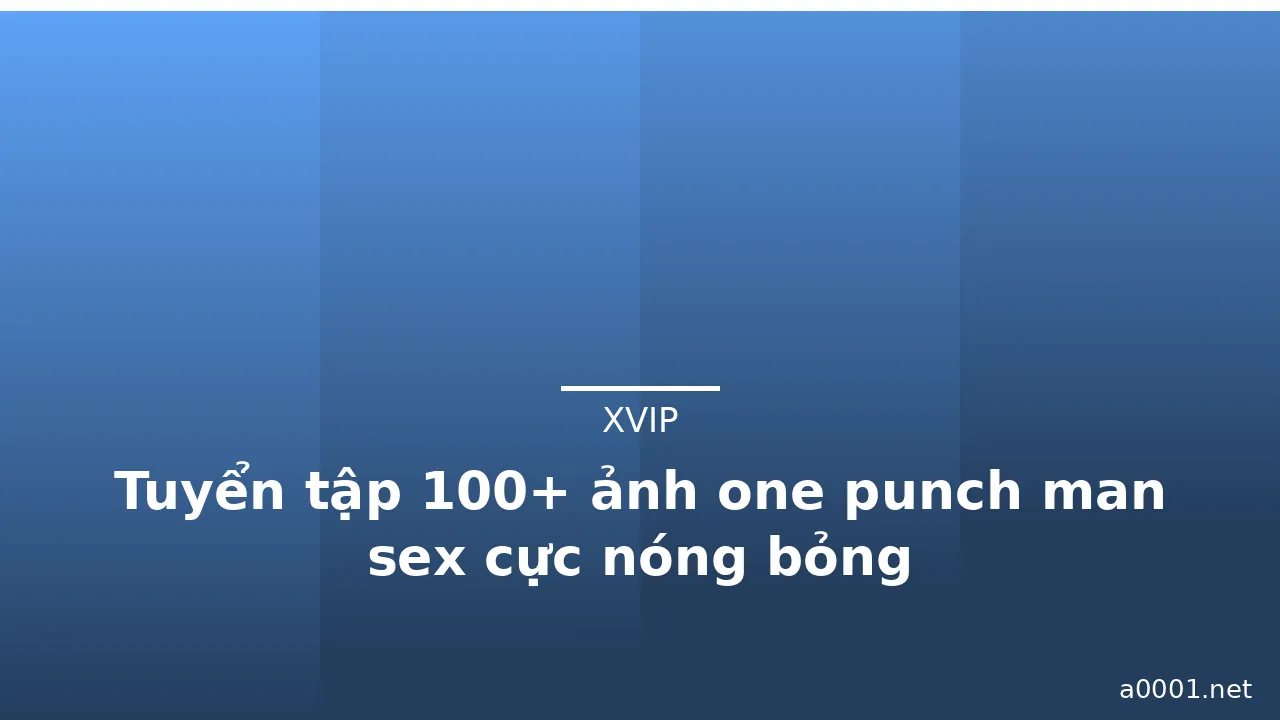 Tuyển tập 100+ ảnh one punch man sex cực nóng bỏng · ảnh 1